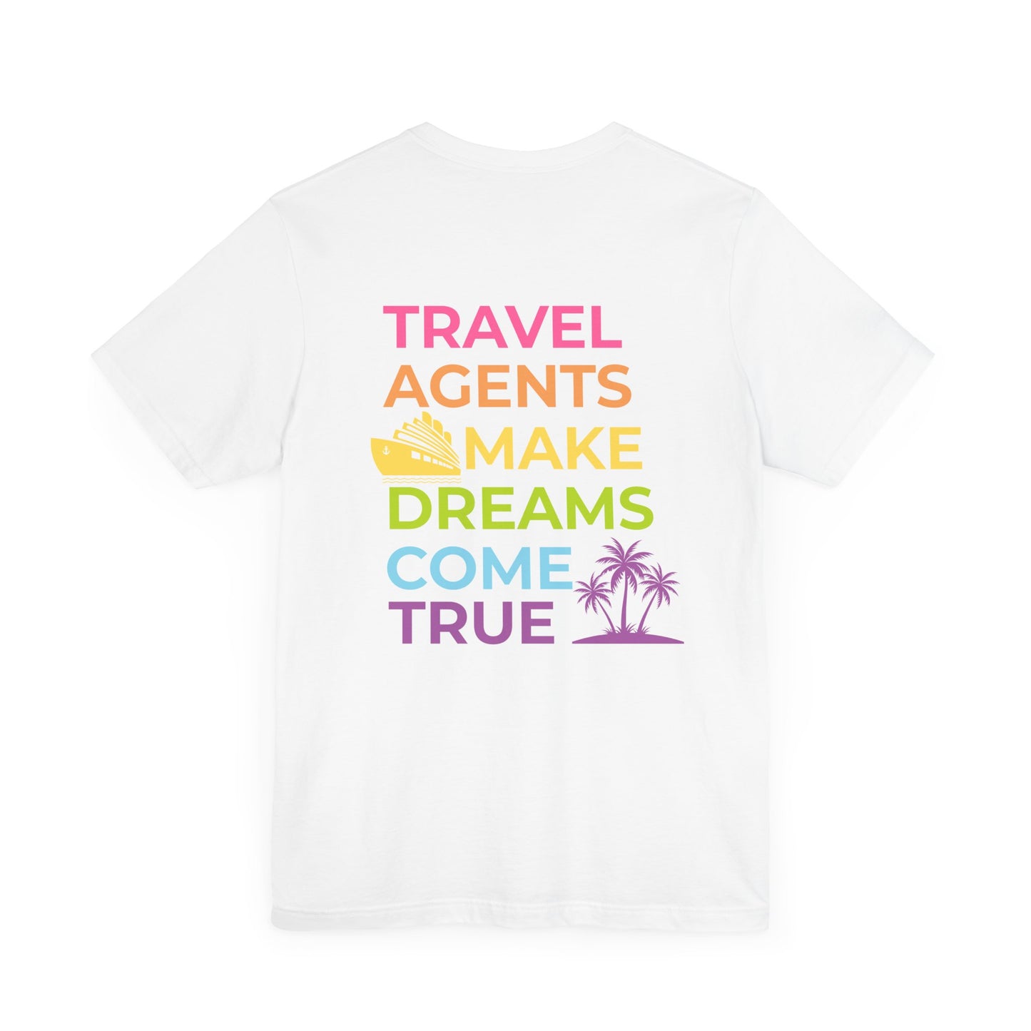 Travel Agent - Dreams Come True Tee