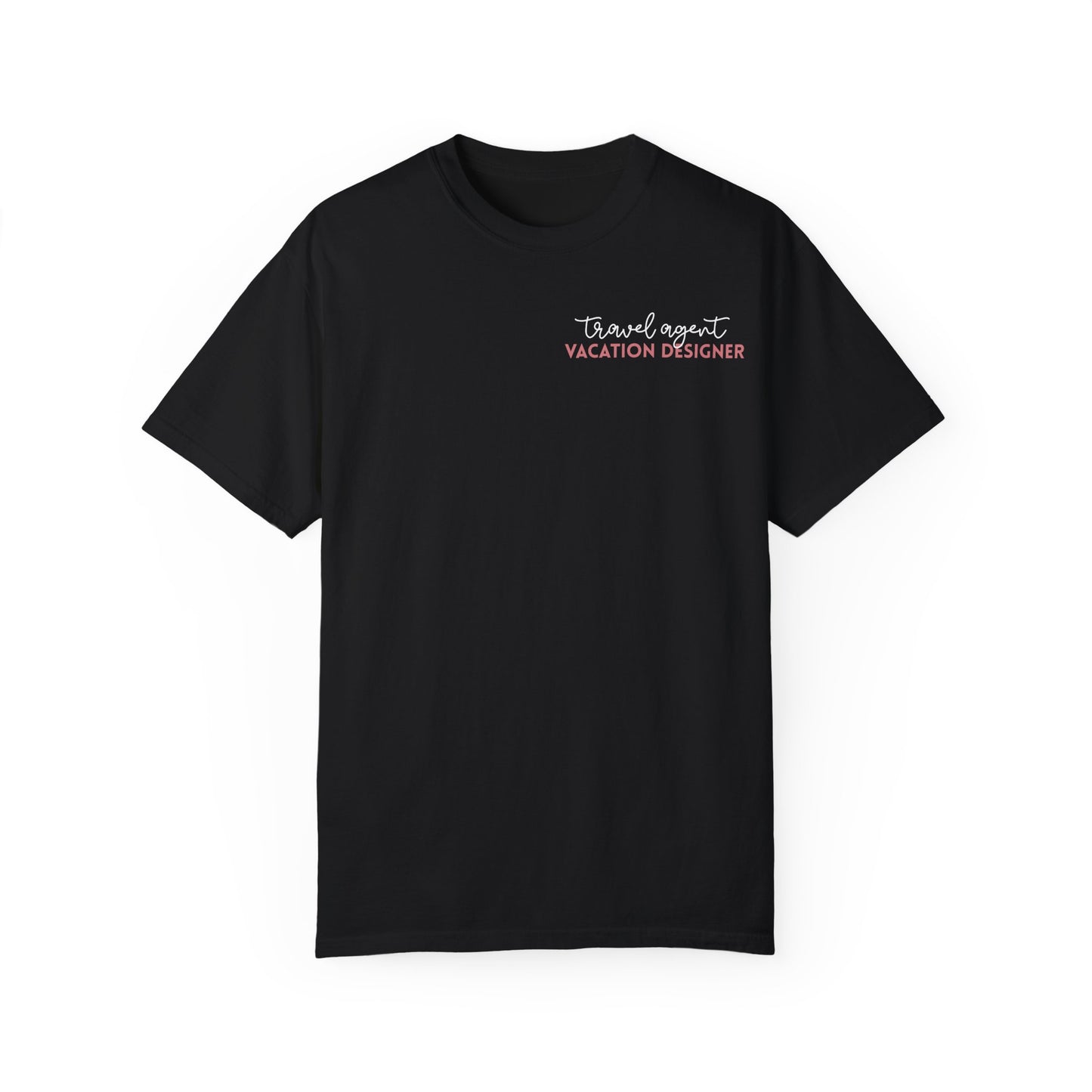 Travel Agent - Vacation Designer Tee