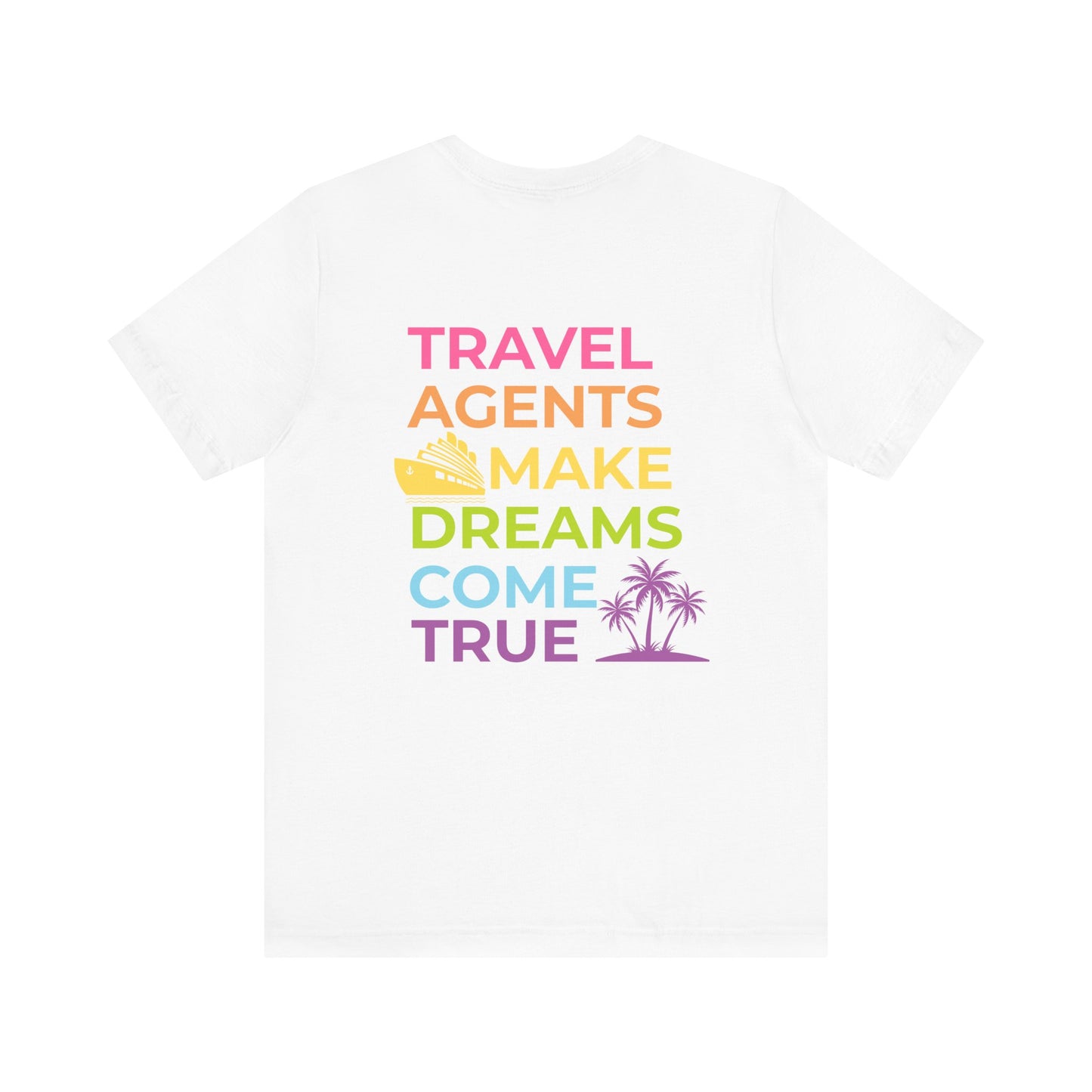 Travel Agent - Dreams Come True Tee